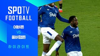 에버턴 FC vs 울버햄프턴 원더러스 FC 경기 하이라이트 이미지